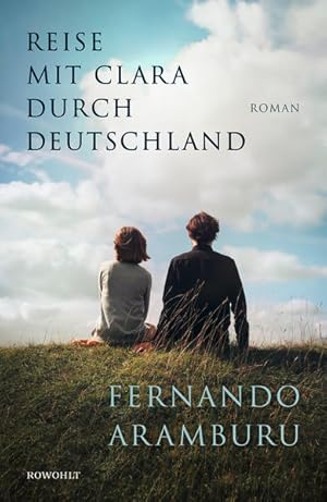 Seller image for Reise mit Clara durch Deutschland: Vom Autor des SPIEGEL-Bestsellers "Patria" for sale by Gerald Wollermann
