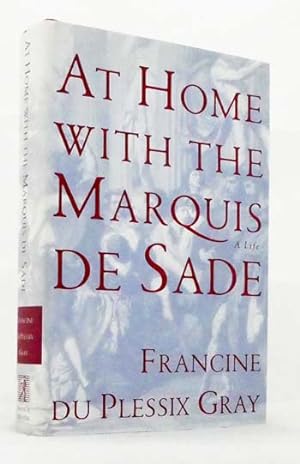 Seller image for At Home With the Marquis De Sade. A Life for sale by Adelaide Booksellers
