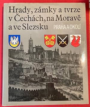 Hrady, zámky a tvrze v Cechách, na Morave a ve Slezsku. Volume 7: Praha a Okoli.