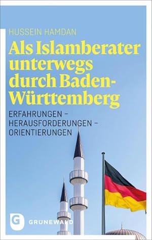Seller image for Als Islamberater unterwegs durch Baden-Wrttemberg : Erfahrungen - Herausforderungen - Orientierungen for sale by AHA-BUCH GmbH
