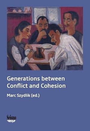 Bild des Verkufers fr Generations between Conflict and Cohesion zum Verkauf von AHA-BUCH GmbH