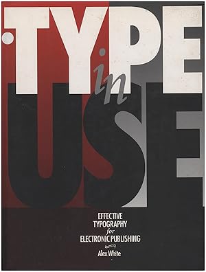 Type in Use: Effective Typography for Electronic Publishing