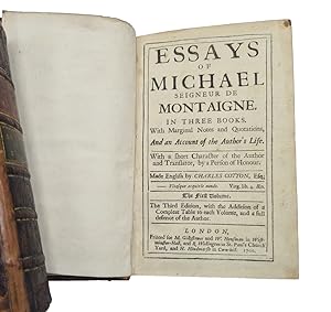 Essays of Michael Seigneur de Montaigne, In Three Books. With Marginal Notes and Quotations, And ...