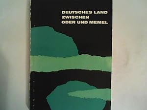 Bild des Verkufers fr Deutsches Land zwischen Oder und Memel zum Verkauf von ANTIQUARIAT FRDEBUCH Inh.Michael Simon