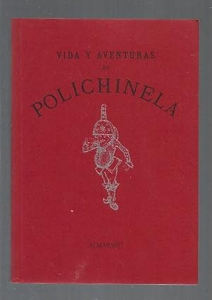 Imagen del vendedor de VIDA Y AVENTURAS DE POLICHINELA (FACSIMIL) a la venta por Desvn del Libro / Desvan del Libro, SL