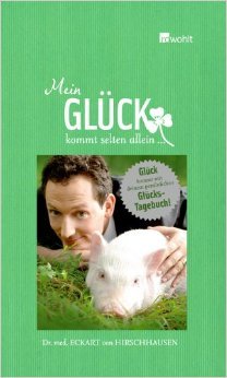 Bild des Verkufers fr Mein Glck kommt selten allein. Glck kommt mit deinem persnlichen Glcks-Tagebuch! ( 2. Oktober 2009 ) zum Verkauf von Gabis Bcherlager