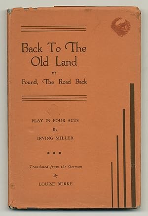 Bild des Verkufers fr Back to the Old Land or Found, the Road Back:Play in Four Acts zum Verkauf von Between the Covers-Rare Books, Inc. ABAA