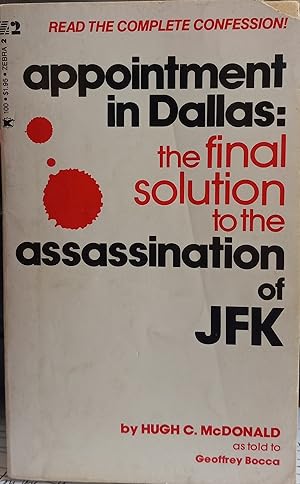 Imagen del vendedor de Appointment in Dallas: The Final Solution to the Assassination of JFK a la venta por The Book House, Inc.  - St. Louis