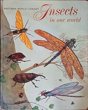 Image du vendeur pour Insects in Our World (Whitman World Library) mis en vente par The Book House, Inc.  - St. Louis