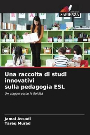 Seller image for Una raccolta di studi innovativi sulla pedagogia ESL for sale by BuchWeltWeit Ludwig Meier e.K.