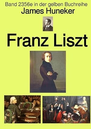Bild des Verkufers fr Franz Liszt - Band 235e in der gelben Buchreihe - Farbe - bei Jrgen Ruszkowski zum Verkauf von BuchWeltWeit Ludwig Meier e.K.
