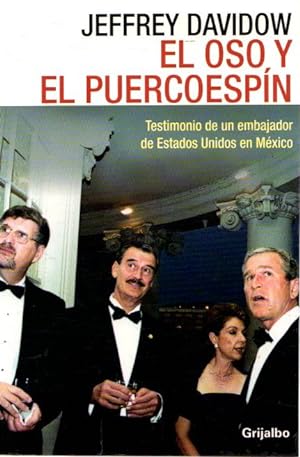 Bild des Verkufers fr El oso y el puercoespn. Testimonio de un embajador de Estados Unidos en Mxico . zum Verkauf von Librera Astarloa