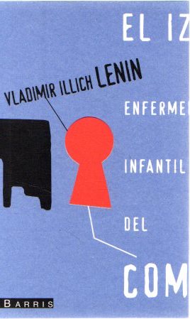 Imagen del vendedor de La enfermedad infantil del izquierdismo en el comunismo . a la venta por Librera Astarloa