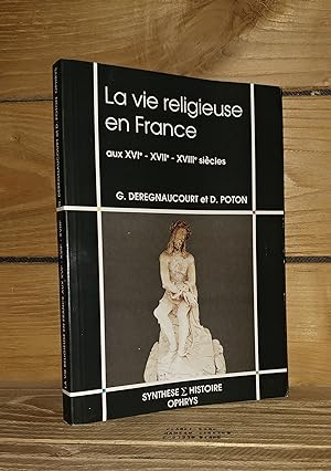 Seller image for LA VIE RELIGIEUSE EN FRANCE Aux XVIe, XVIIe, XVIIIe sicles for sale by Planet'book