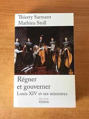 Image du vendeur pour REGNER ET GOUVERNER LOUIS XIV ET SES MINISTRES mis en vente par KEMOLA