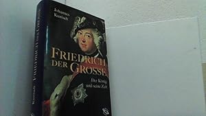Bild des Verkufers fr Friedrich der Grosse. Der Knig und seine Zeit. zum Verkauf von Antiquariat Uwe Berg