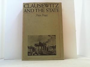 Bild des Verkufers fr Clausewitz and the State. zum Verkauf von Antiquariat Uwe Berg