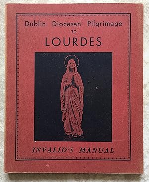 Dublin Diocesan Pilgrimage to Lourdes - Under the patronage of Most Rev. John C. McQuaid, D. D., ...