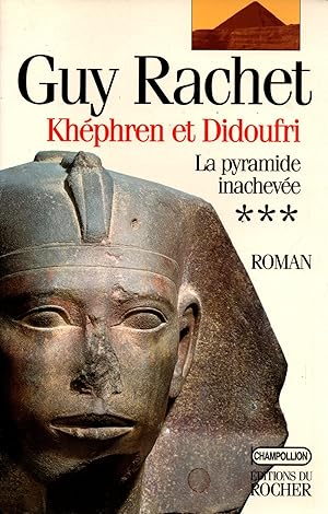 Image du vendeur pour Khephren et Didoufri.La pyramide inacheveeLe roman des pyramides*** mis en vente par JP Livres