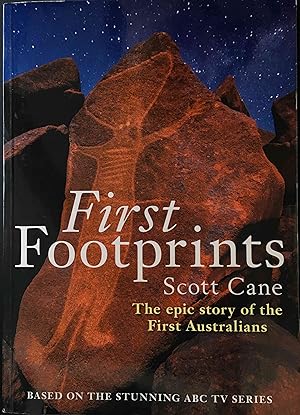 First Footprints: The Epic Story of the First Australians by Scott Cane