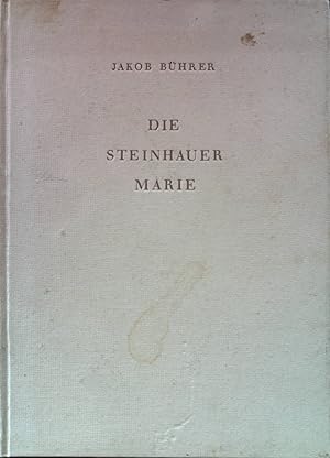 Immagine del venditore per Die Steinhauer Marie. venduto da books4less (Versandantiquariat Petra Gros GmbH & Co. KG)