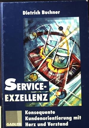 Bild des Verkufers fr Service-Exzellenz. Konsequente Kundenorientierung mit Herz und Verstand. zum Verkauf von books4less (Versandantiquariat Petra Gros GmbH & Co. KG)