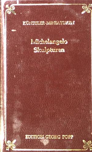 Imagen del vendedor de Michelangelo Skulpturen. Knstler-Miniaturen a la venta por books4less (Versandantiquariat Petra Gros GmbH & Co. KG)