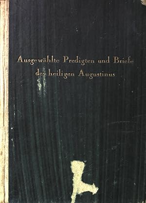 Seller image for Ausgewhlte Predigten und Briefe des heiligen Augustinus. for sale by books4less (Versandantiquariat Petra Gros GmbH & Co. KG)
