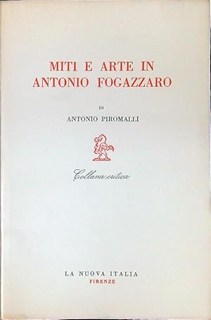 Bild des Verkufers fr Miti e arte in Antonio Fogazzaro zum Verkauf von Librodifaccia