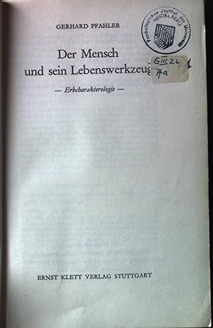 Imagen del vendedor de Der Mensch und sein Lebenswerkzeug. Erbcharakterologie. a la venta por books4less (Versandantiquariat Petra Gros GmbH & Co. KG)