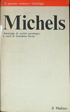 Bild des Verkufers fr Michels. Antologia di scritti sociologici zum Verkauf von Librodifaccia