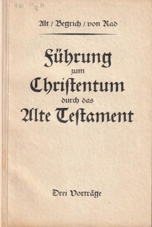 Bild des Verkufers fr Fhrung zum Christentum durch das Alte Testament. Drei Vortrge. zum Verkauf von Versandantiquariat Dr. Uwe Hanisch