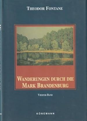 Imagen del vendedor de Wanderungen durch die Mark Brandenburg. Vierter Band. Spreeland. Beeskow-Storkow und Barnim-Teltow. a la venta por Versandantiquariat Dr. Uwe Hanisch