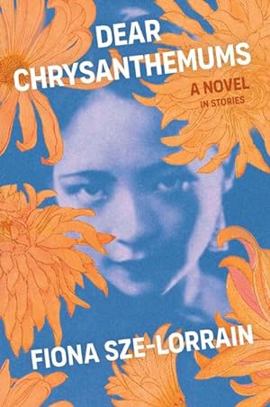 Bild des Verkufers fr Dear Chrysanthemums : A Novel in Stories zum Verkauf von Smartbuy