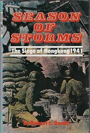 Image du vendeur pour Season of Storms The Seige of Hongkong 1941 mis en vente par Walden Books