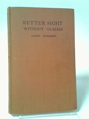 Bild des Verkufers fr Better Sight Without Glasses zum Verkauf von World of Rare Books
