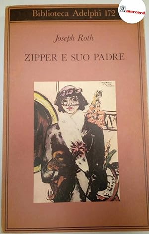 Roth Joseph. Zipper e suo padre. Adelphi. 1986