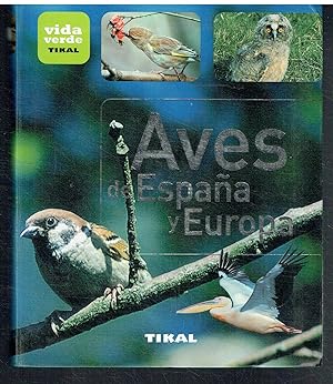 Aves de España y Europa. Col. Vida Verde.