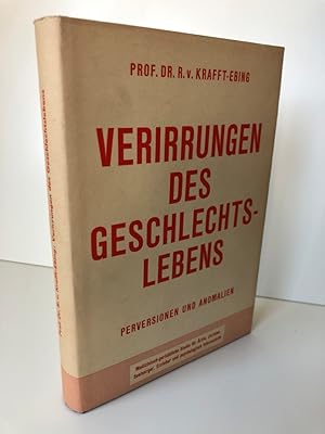 Bild des Verkufers fr Verirrungen des Geschlechtslebens Perversionen und Anomalien. Auf Grund der 11. Auflage von Psychopathia Sexualis. Eine medizinisch-gerichtliche Studie fr rzte und Juristen. Frei bearbeitet von Alexander Hartwich. Sechste Auflage. Sehr gut erhalten mit Orig.-Schutzumschlag. zum Verkauf von Antiquariat an der Linie 3