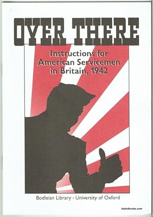 Seller image for Over There: Instructions For American Servicemen In Britain, 1942 for sale by Hall of Books