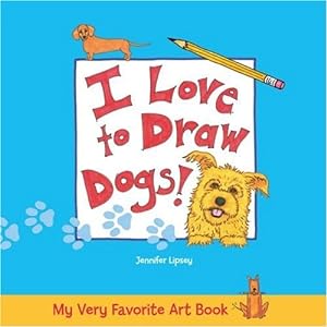 Image du vendeur pour I Love to Draw Dogs (My Very Favorite Art Book) (My Very Favorite Art Book S.) mis en vente par WeBuyBooks