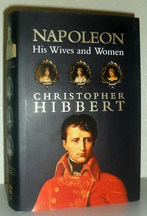 Seller image for Napoleon - His Wives and Women for sale by Washburn Books