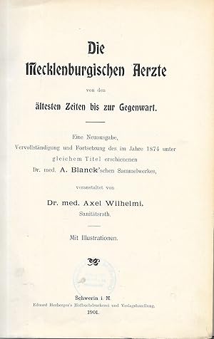 Die Mecklenburgischen Aerzte von den ältesten Zeiten bis zur Gegenwart