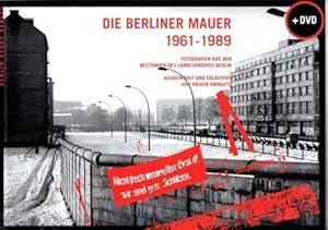 Bild des Verkufers fr Die Berliner Mauer 1961 - 1989 : Fotografien aus den Bestnden des Landesarchivs Berlin ; [+ DVD]. ausgew. und erl. von Volker Viergutz, zum Verkauf von nika-books, art & crafts GbR