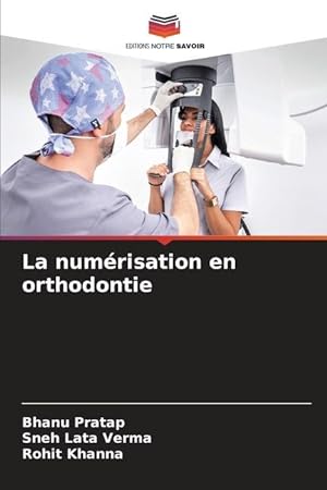 Seller image for La numrisation en orthodontie for sale by moluna