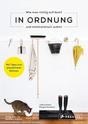 Seller image for In Ordnung: Wie man richtig aufrumt - Mit Tipps zum plastikfreien Wohnen for sale by WeBuyBooks