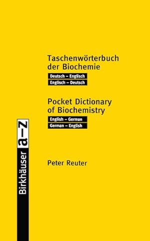 Bild des Verkufers fr Taschenwrterbuch der Biochemie / Pocket Dictionary of Biochemistry: Deutsch ? Englisch Englisch ? Deutsch / English ? German German ? English zum Verkauf von Studibuch