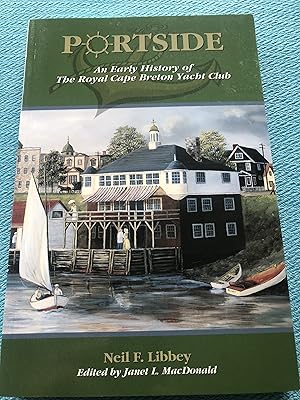 Seller image for Portside: An Early History of The Royal Cape Breton Yacht Club for sale by Masons' Books