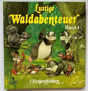Bild des Verkufers fr Lustige Waldabenteuer Band 4. Sieben Tiergeschichten zum Verkauf von Antiquariat UPP
