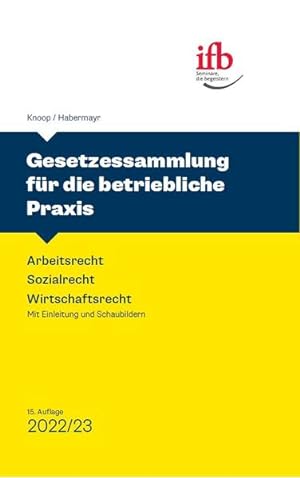 Seller image for Gesetzessammlung fr die betriebliche Praxis: Arbeitsrecht - Sozialrecht - Wirtschaftsrecht for sale by Studibuch